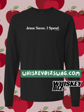 Jesus Saves. I Spend - Long Sleeve