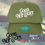 Good. Not Lucky. - Snapback Trucker Hat