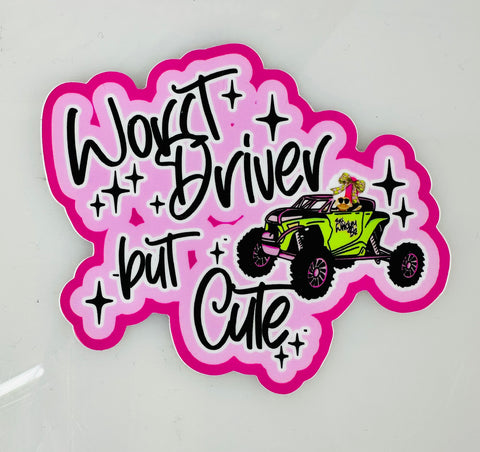 Worst Driver But Cute Sticker