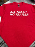 All Trash No Trailer - Red Tee