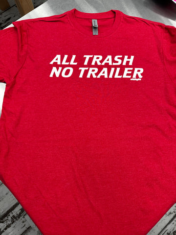 All Trash No Trailer - Red Tee