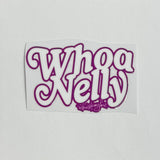 WHOA NELLY - UV Sticker