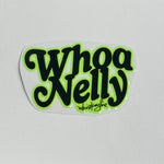 WHOA NELLY - Sticker