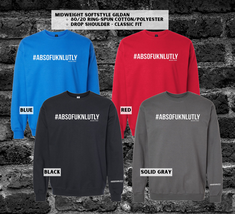 #ABSOFUKNLUTLY - Sweatshirt