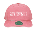 wildly unprepared for the day ahead - Snapback Hat