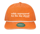 wildly unprepared for the day ahead - Snapback Hat