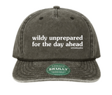 wildly unprepared for the day ahead - Snapback Hat